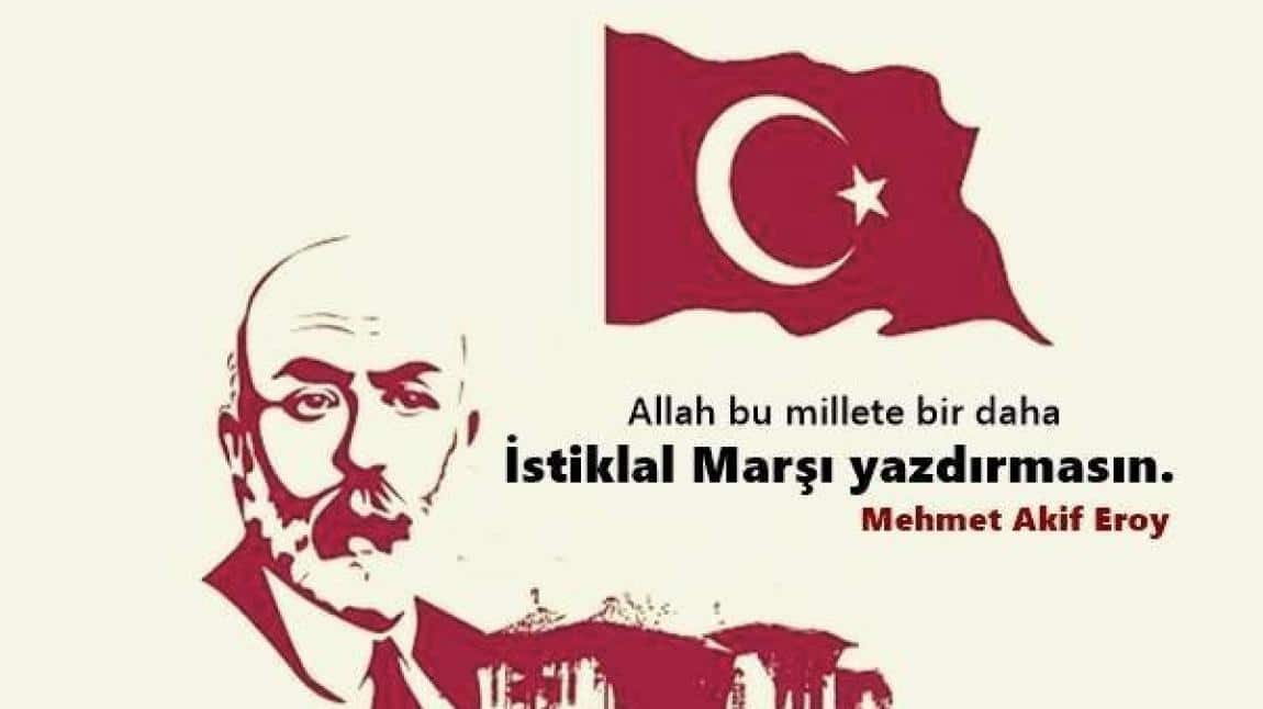 12 Mart İstiklal Marşının Kabulü ve Mehmet Akif Ersoy'u Anma Günü